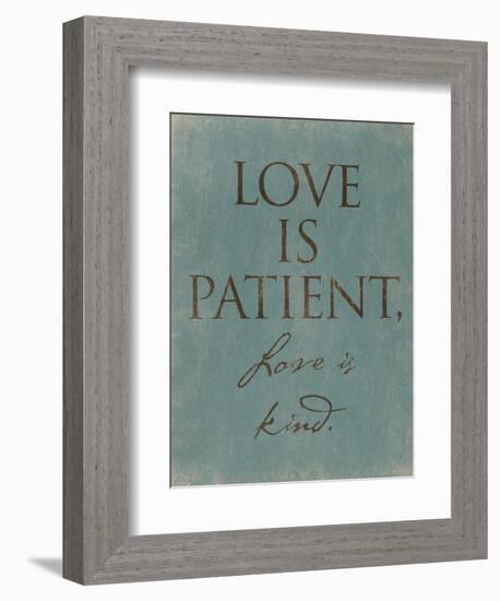 Love Is Patient-Jace Grey-Framed Art Print