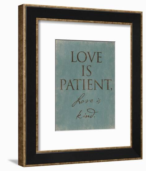 Love Is Patient-Jace Grey-Framed Art Print