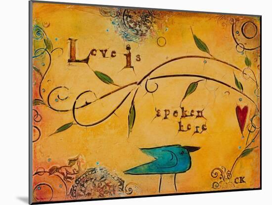 Love is Spoken Here-Carolyn Kinnison-Mounted Art Print