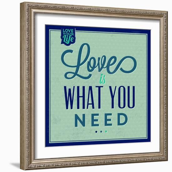 Love Is What You Need 1-Lorand Okos-Framed Premium Giclee Print