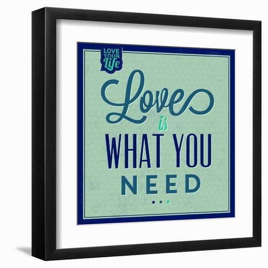 Love Is What You Need 1-Lorand Okos-Framed Art Print