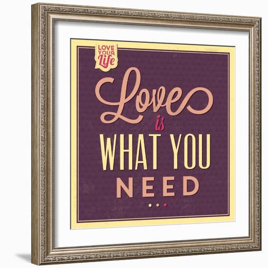 Love Is What You Need-Lorand Okos-Framed Premium Giclee Print