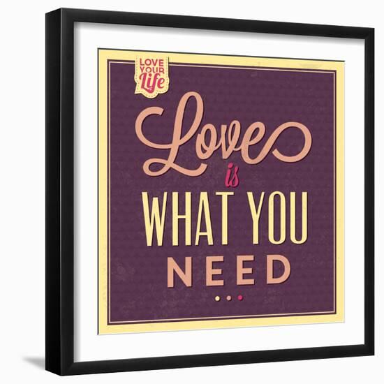 Love Is What You Need-Lorand Okos-Framed Premium Giclee Print