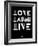 Love Laugh Live 2-NaxArt-Framed Art Print