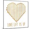 Love Lifts Us Up-Sd Graphics Studio-Mounted Art Print