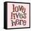 Love Lives Here-Robbin Rawlings-Framed Stretched Canvas