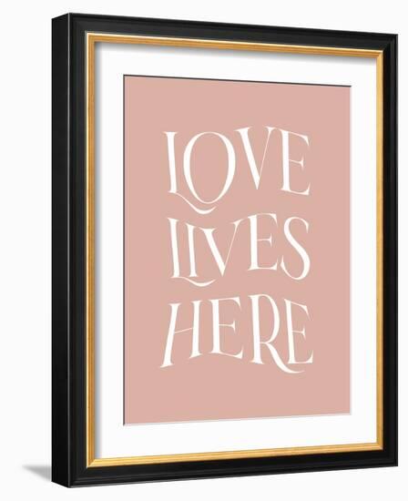 Love Lives Here-Beth Cai-Framed Giclee Print