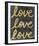 Love Love Love-Lottie Fontaine-Framed Giclee Print