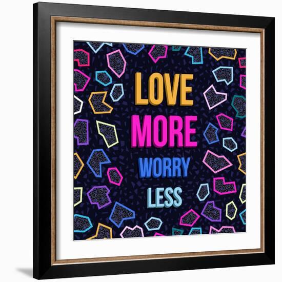 Love More, Worry Less-cienpies-Framed Art Print