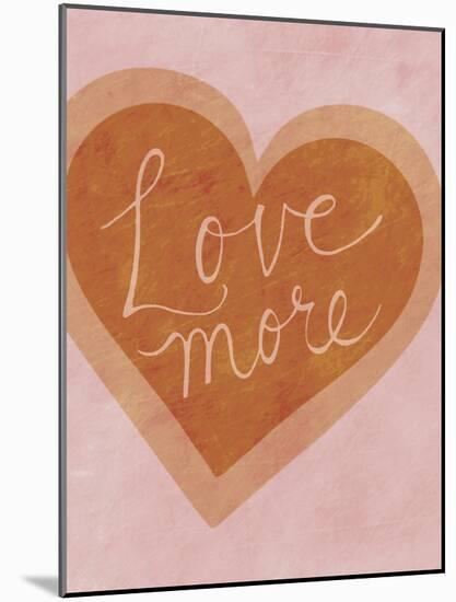 Love More-Lottie Fontaine-Mounted Art Print