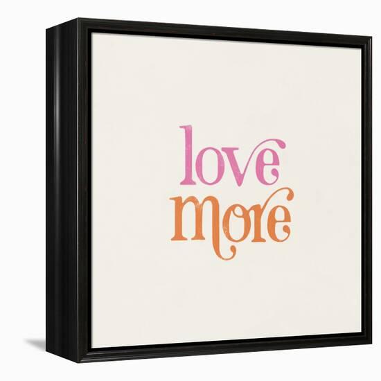 Love More-Laura Marshall-Framed Stretched Canvas