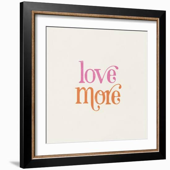 Love More-Laura Marshall-Framed Art Print