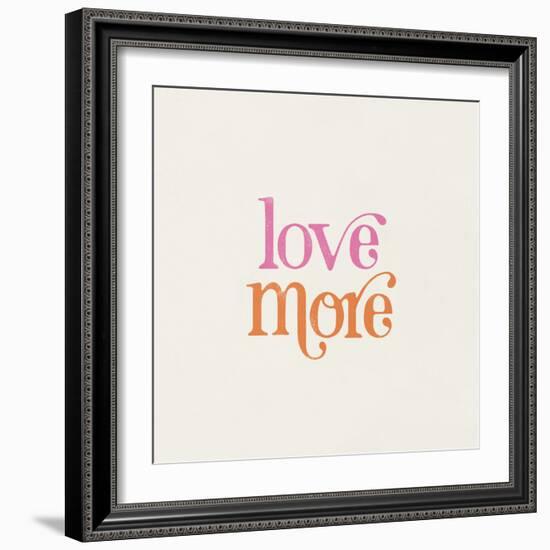 Love More-Laura Marshall-Framed Art Print