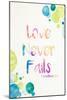 Love Never Fails-Nola James-Mounted Art Print