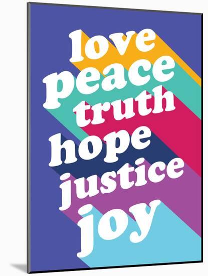 Love, Peace, Truth-null-Mounted Art Print