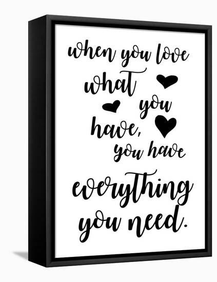 Love What You Have-Anna Quach-Framed Stretched Canvas