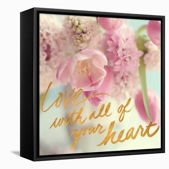 Love With All Your Heart-Sarah Gardner-Framed Stretched Canvas