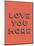 Love You More-null-Mounted Art Print