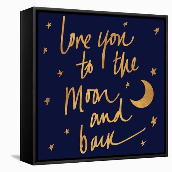 Love You to the Moon and Back Blue-Sd Graphics Studio-Framed Stretched Canvas