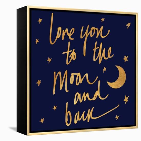 Love You to the Moon and Back Blue-Sd Graphics Studio-Framed Stretched Canvas