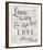 Love your Life-Tom Frazier-Framed Giclee Print