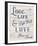 Love your Life-Tom Frazier-Framed Giclee Print