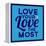 Love Your Love the Most 1-Lorand Okos-Framed Stretched Canvas