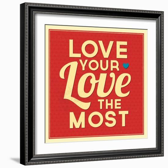 Love Your Love the Most-Lorand Okos-Framed Art Print