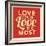 Love Your Love the Most-Lorand Okos-Framed Art Print