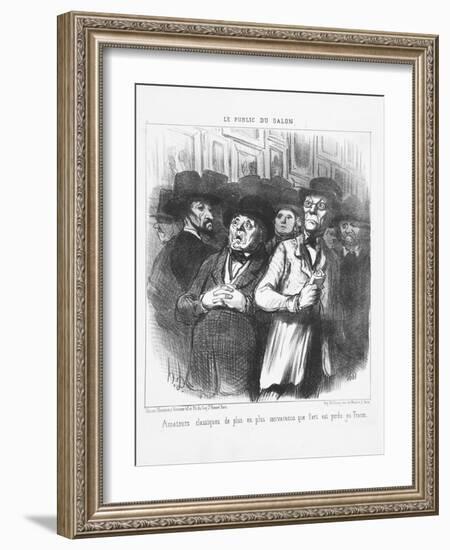 Lovers of Classical Art More and More Convinced That Art Is Lost in France, 1852-Honore Daumier-Framed Giclee Print