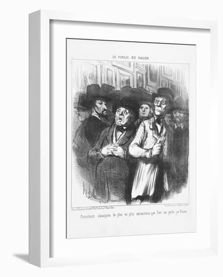 Lovers of Classical Art More and More Convinced That Art Is Lost in France, 1852-Honore Daumier-Framed Giclee Print