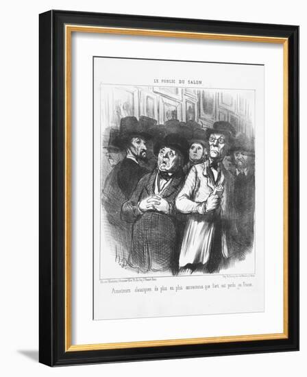 Lovers of Classical Art More and More Convinced That Art Is Lost in France, 1852-Honore Daumier-Framed Giclee Print