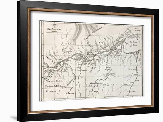 Lower Amazon Basin Old Map. Created By Erhard, Published On Le Tour Du Monde, Paris, 1867-marzolino-Framed Art Print