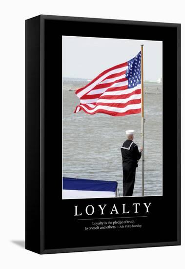 Loyalty: Inspirational Quote and Motivational Poster-null-Framed Premier Image Canvas