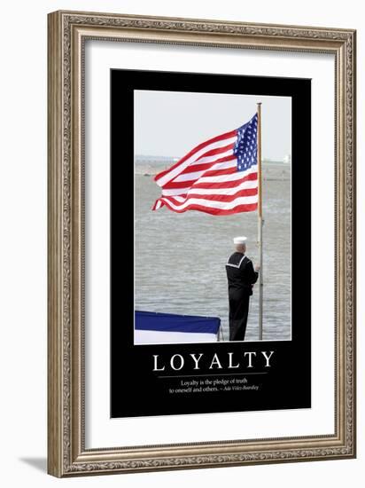 Loyalty: Inspirational Quote and Motivational Poster-null-Framed Photographic Print