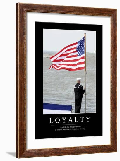 Loyalty: Inspirational Quote and Motivational Poster-null-Framed Photographic Print