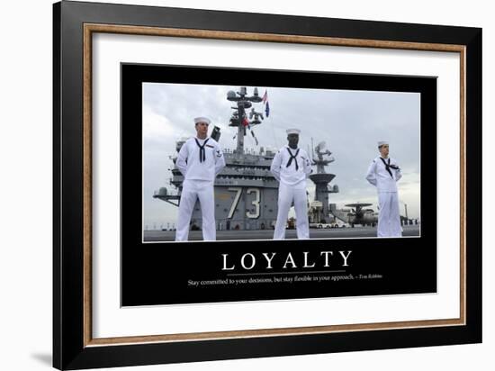 Loyalty: Inspirational Quote and Motivational Poster-null-Framed Premium Photographic Print