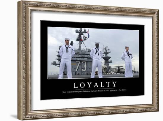 Loyalty: Inspirational Quote and Motivational Poster-null-Framed Photographic Print