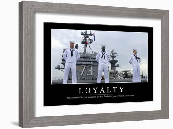 Loyalty: Inspirational Quote and Motivational Poster-null-Framed Photographic Print