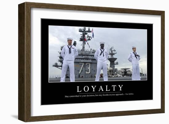 Loyalty: Inspirational Quote and Motivational Poster-null-Framed Photographic Print
