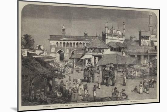 Lucknow, Bazaar over the Old Bridge Near the Goomtee-William Carpenter-Mounted Giclee Print