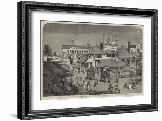 Lucknow, Bazaar over the Old Bridge Near the Goomtee-William Carpenter-Framed Giclee Print