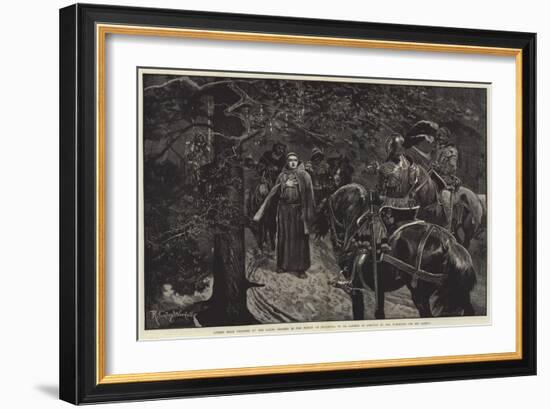 Luther Made Prisoner by the Saxon Knights in the Forest of Thuringia-Richard Caton Woodville II-Framed Giclee Print