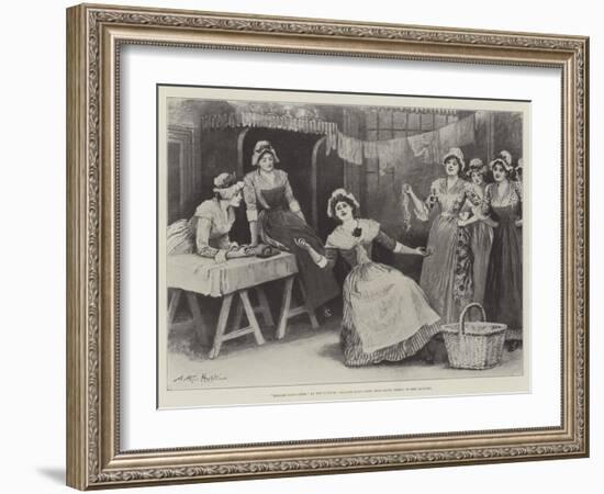 Madame Sans-Gene, at the Lyceum, Madame Sans-Gene (Miss Ellen Terry) in Her Laundry-Arthur Hopkins-Framed Giclee Print