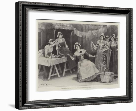 Madame Sans-Gene, at the Lyceum, Madame Sans-Gene (Miss Ellen Terry) in Her Laundry-Arthur Hopkins-Framed Giclee Print