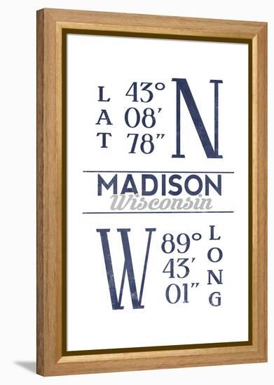 Madison, Wisconsin - Latitude and Longitude (Blue)-Lantern Press-Framed Stretched Canvas