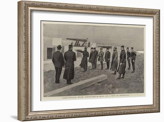 Major-General Miles, Commander-In-Chief, on a Tour of Inspection-null-Framed Giclee Print