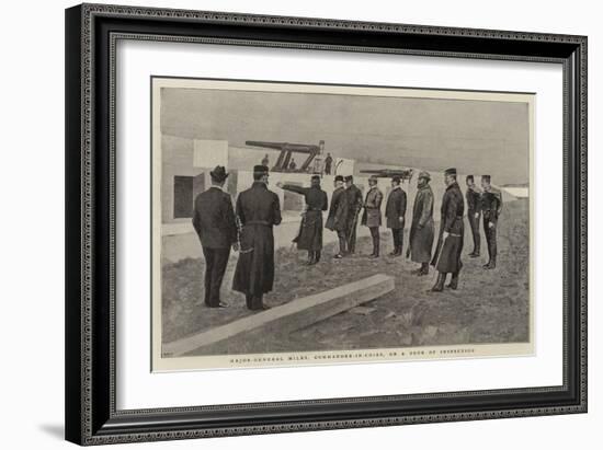 Major-General Miles, Commander-In-Chief, on a Tour of Inspection-null-Framed Giclee Print