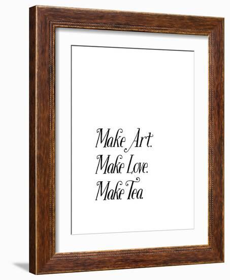 Make Art Make Love Make Tea-Brett Wilson-Framed Art Print
