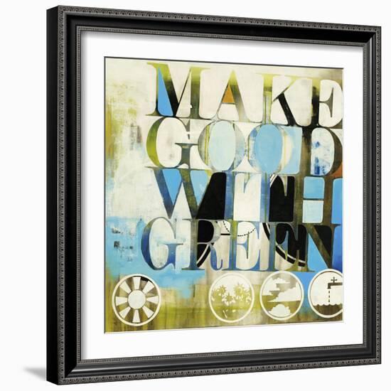 Make Good with Green-Kc Haxton-Framed Art Print